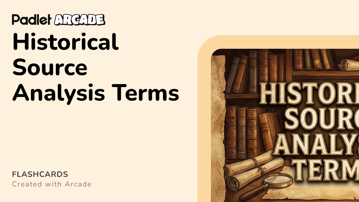 Historical Source Analysis Terms | Arcade