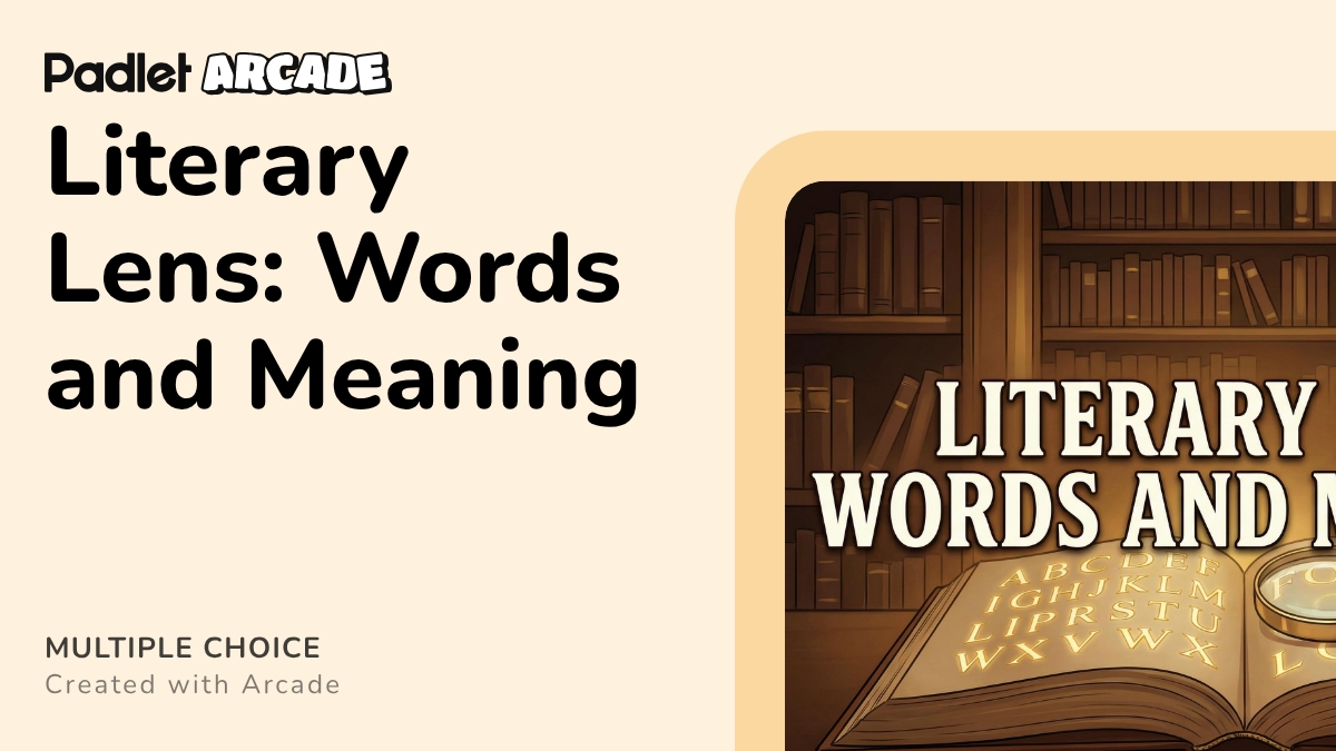 Literary Lens: Words and Meaning | Arcade