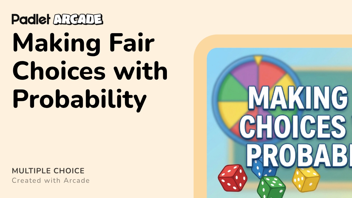 Making Fair Choices with Probability | Arcade
