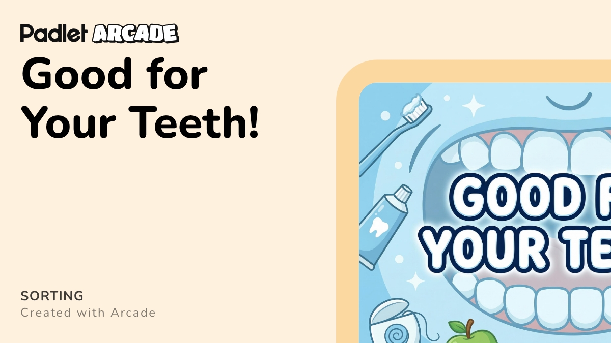 Good for Your Teeth! | Arcade