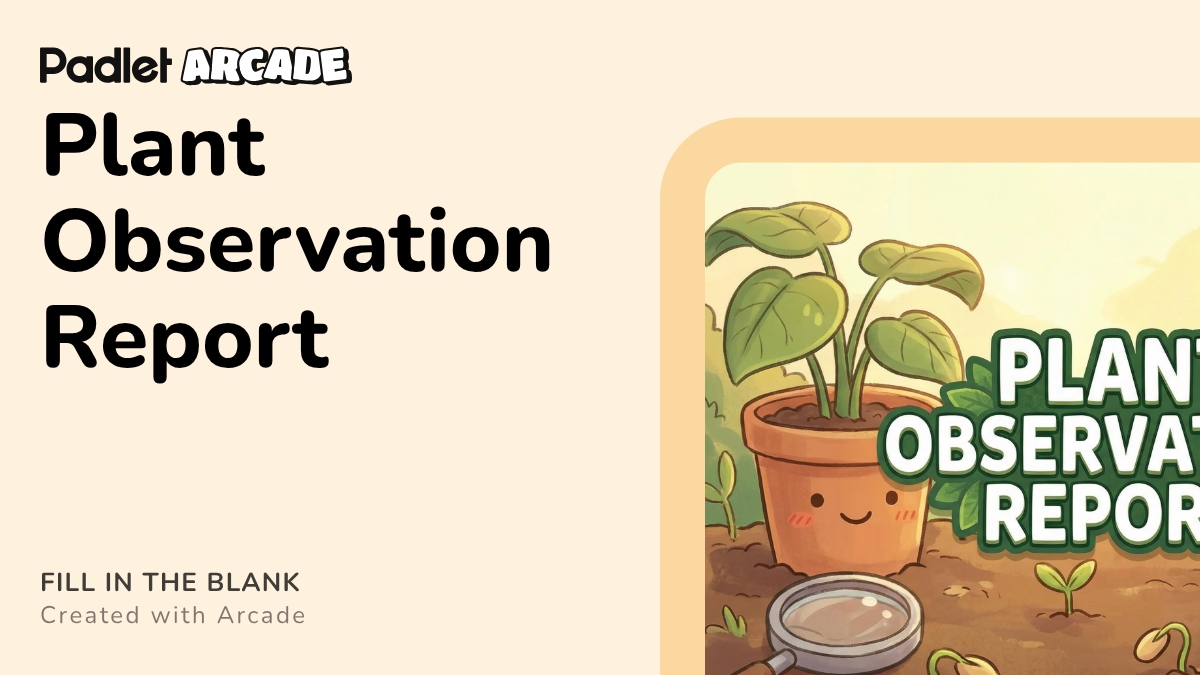 Plant Observation Report | Arcade