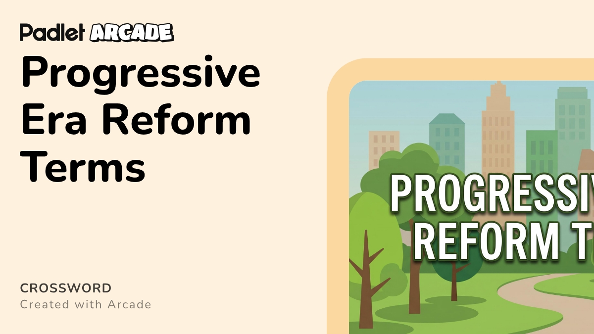 Progressive Era Reform Terms | Arcade