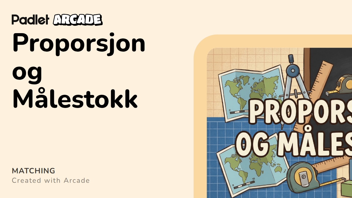 Proporsjon og Målestokk | Arcade