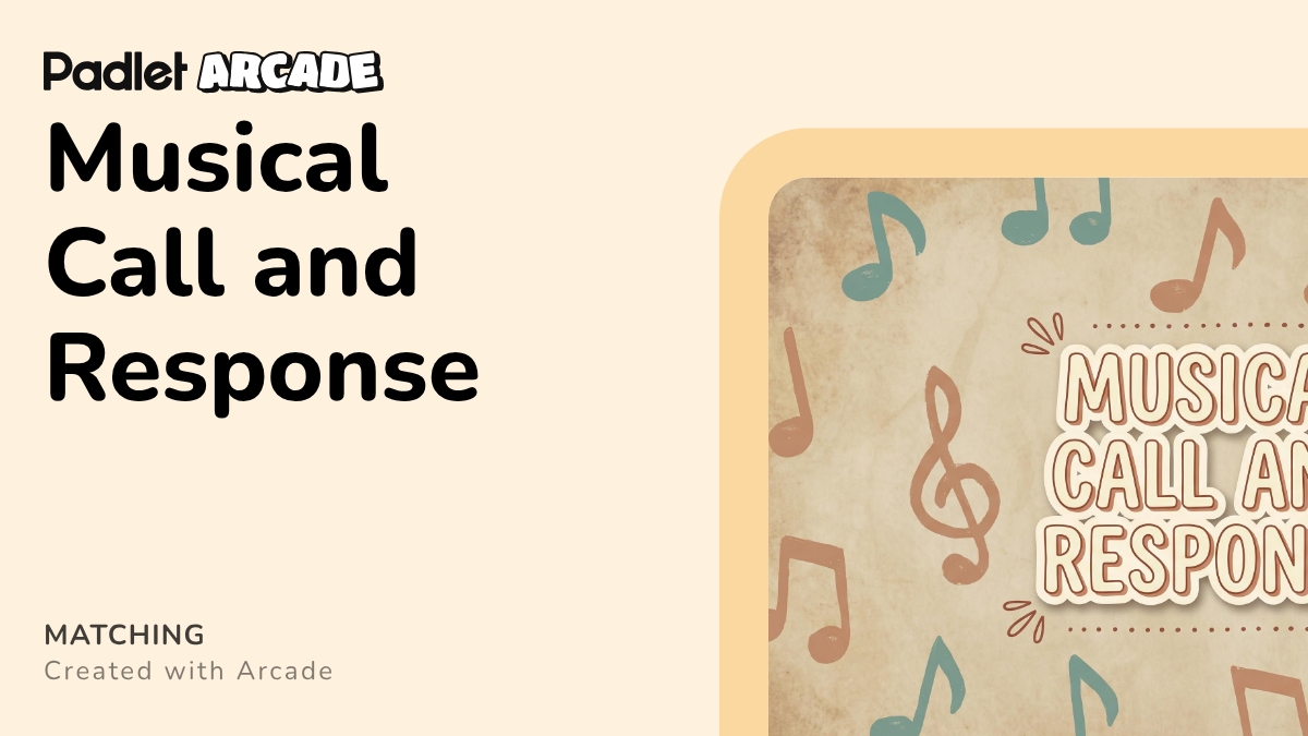 Musical Call and Response | Arcade