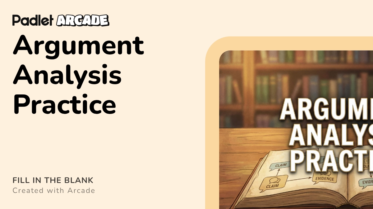 Argument Analysis Practice | Arcade