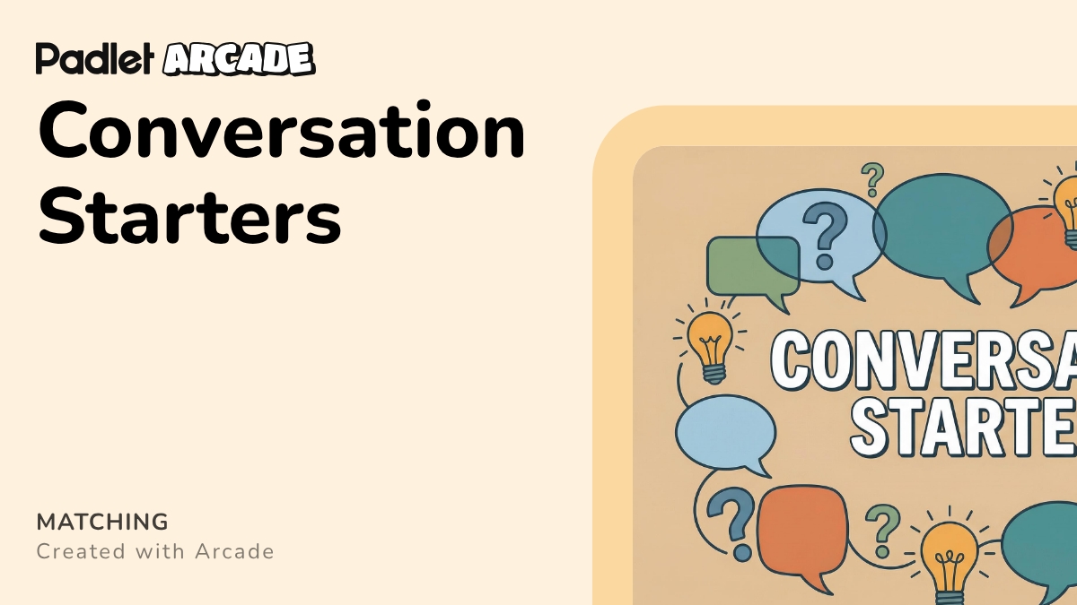 Conversation Starters | Arcade