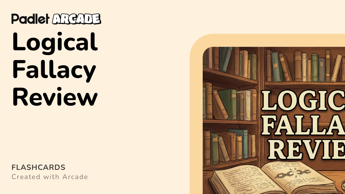 Logical Fallacy Review | Arcade