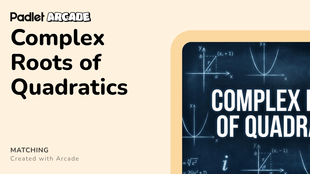 Complex Roots of Quadratics | Arcade